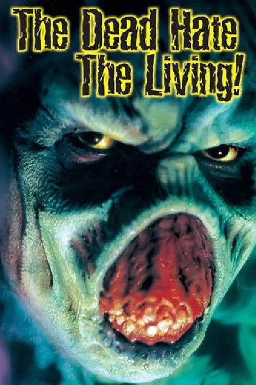 The Dead Hate the Living