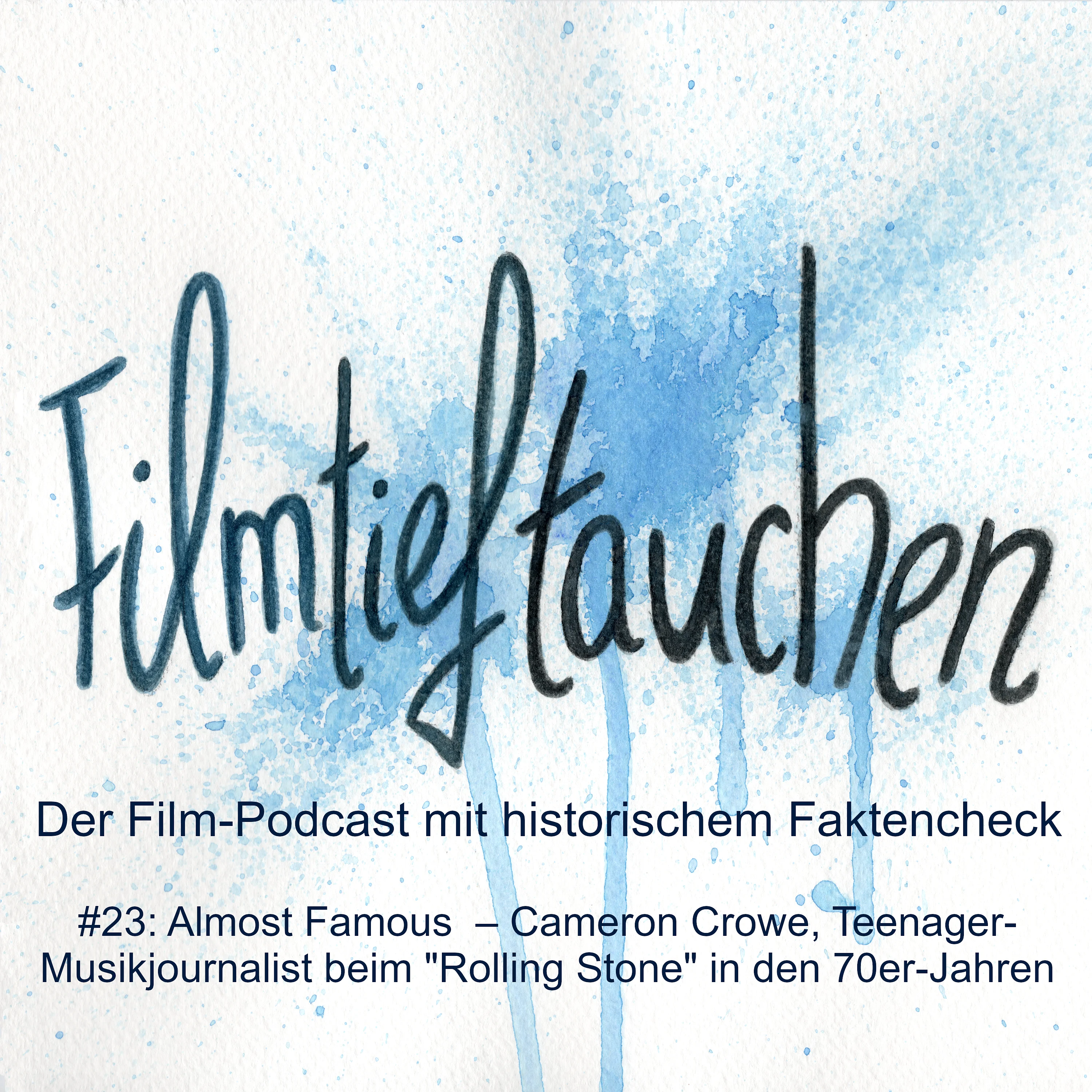#23: Almost Famous  – Cameron Crowe, Teenager-Musikjournalist beim "Rolling Stone" in den 70er-Jahren