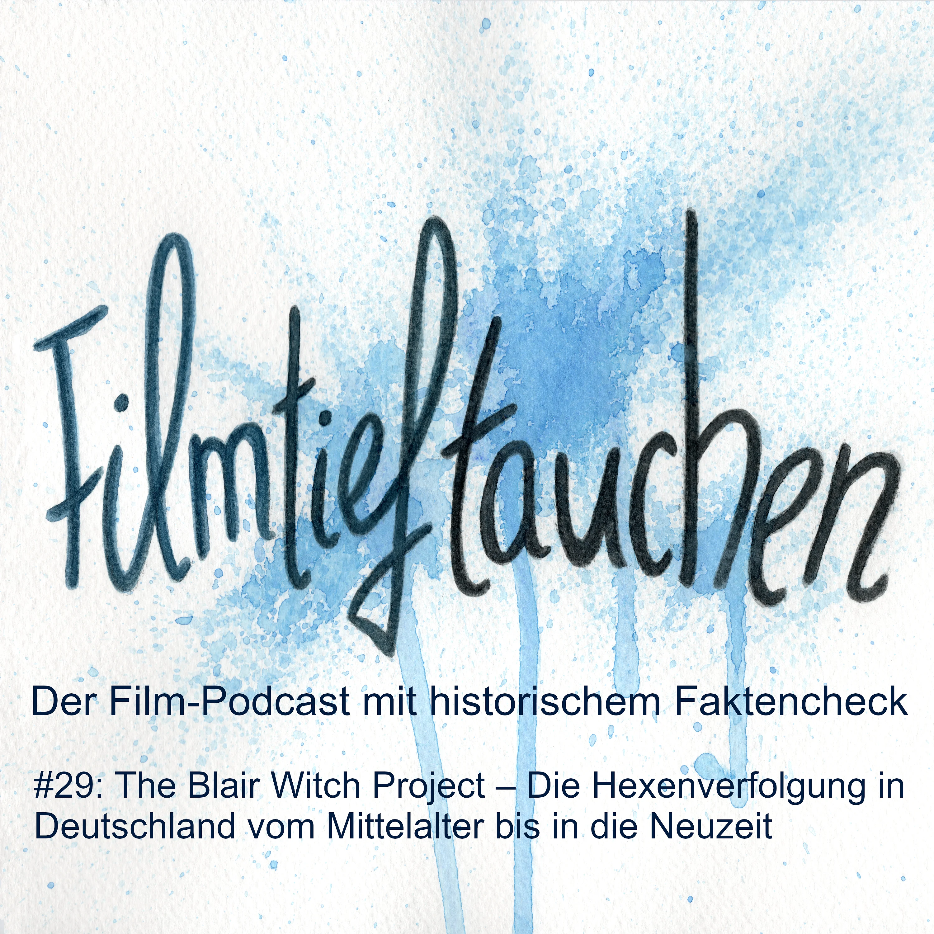 #29: The Blair Witch Project – Die Hexenverfolgung in Deutschland vom Mittelalter bis in die Neuzeit