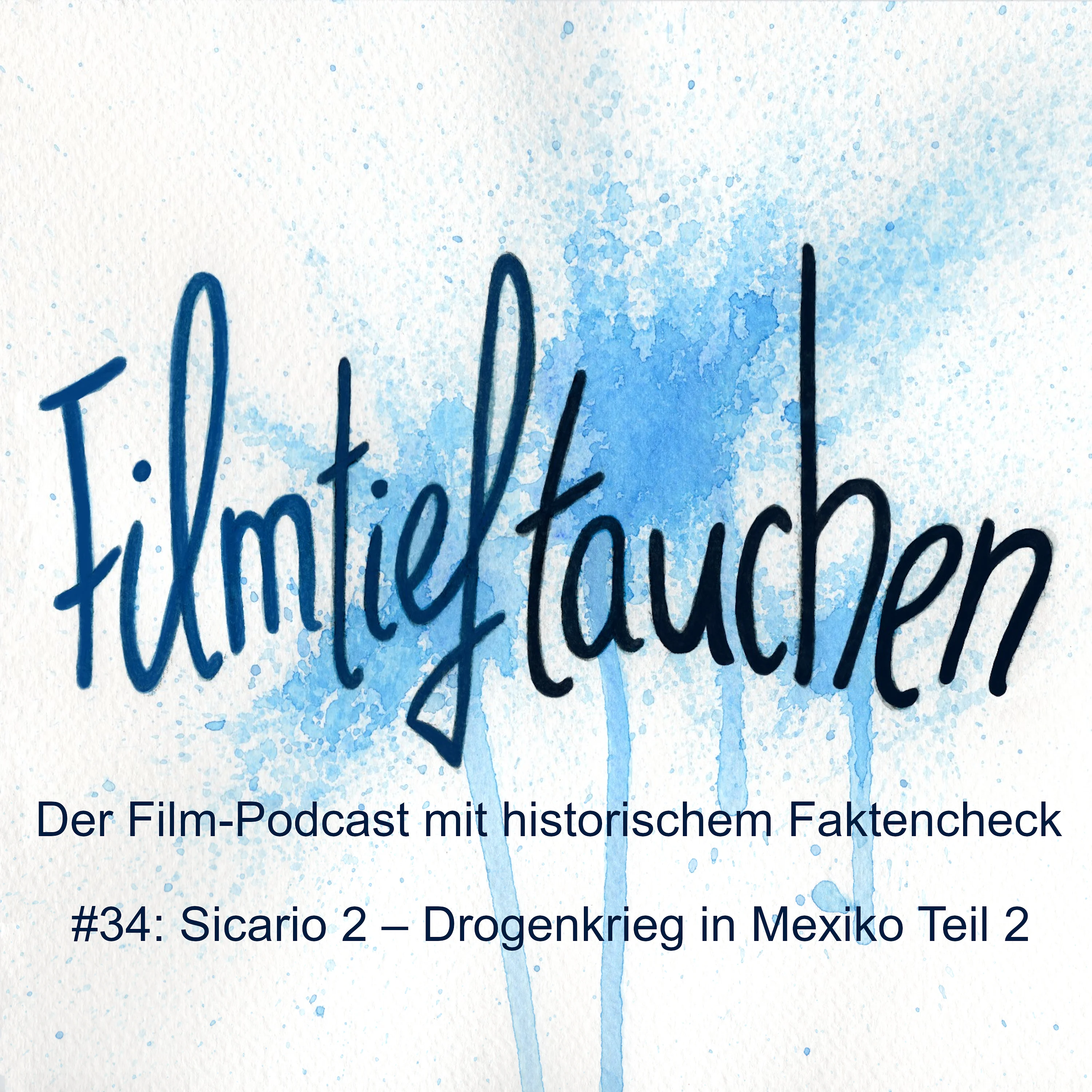 #34: Sicario 2 – Drogenkrieg in Mexiko Teil 2