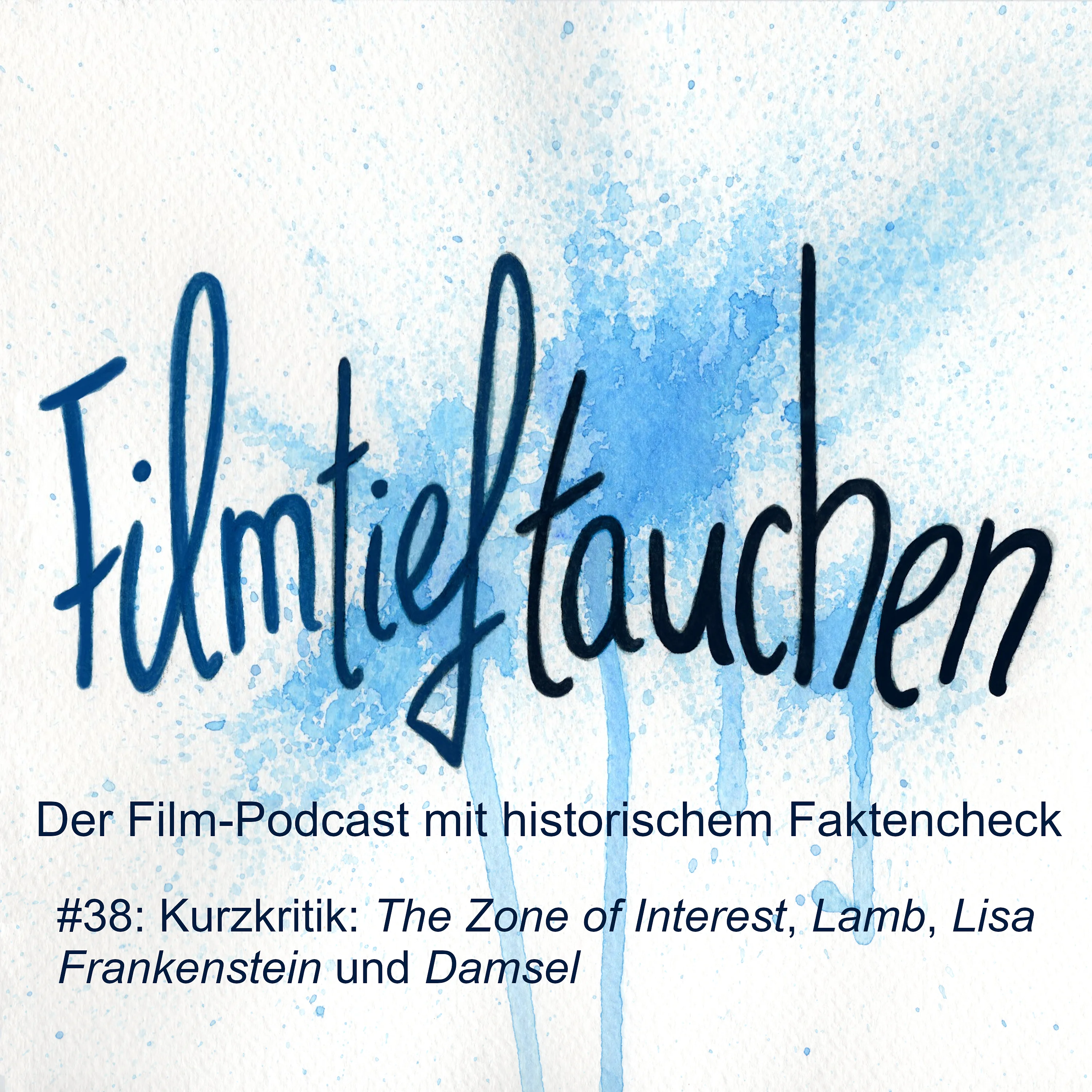 #38: Kurzkritik: „The Zone of Interest“, „Lamb“, „Lisa Frankenstein“ und „Damsel“