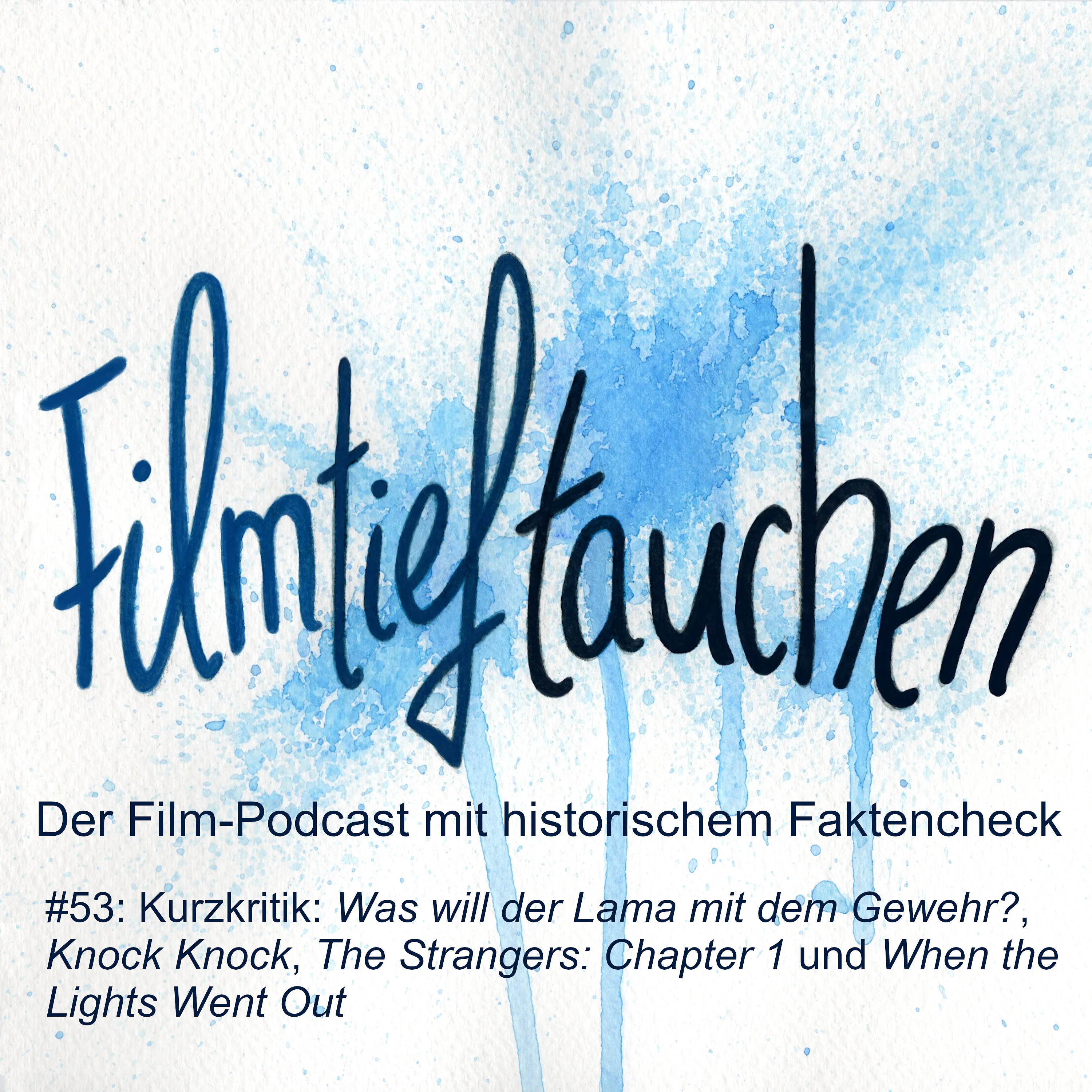 #53: Kurzkritik: „Was will der Lama mit dem Gewehr?“, „Knock Knock“, „The Strangers: Chapter 1“ und „When the Lights Went Out“