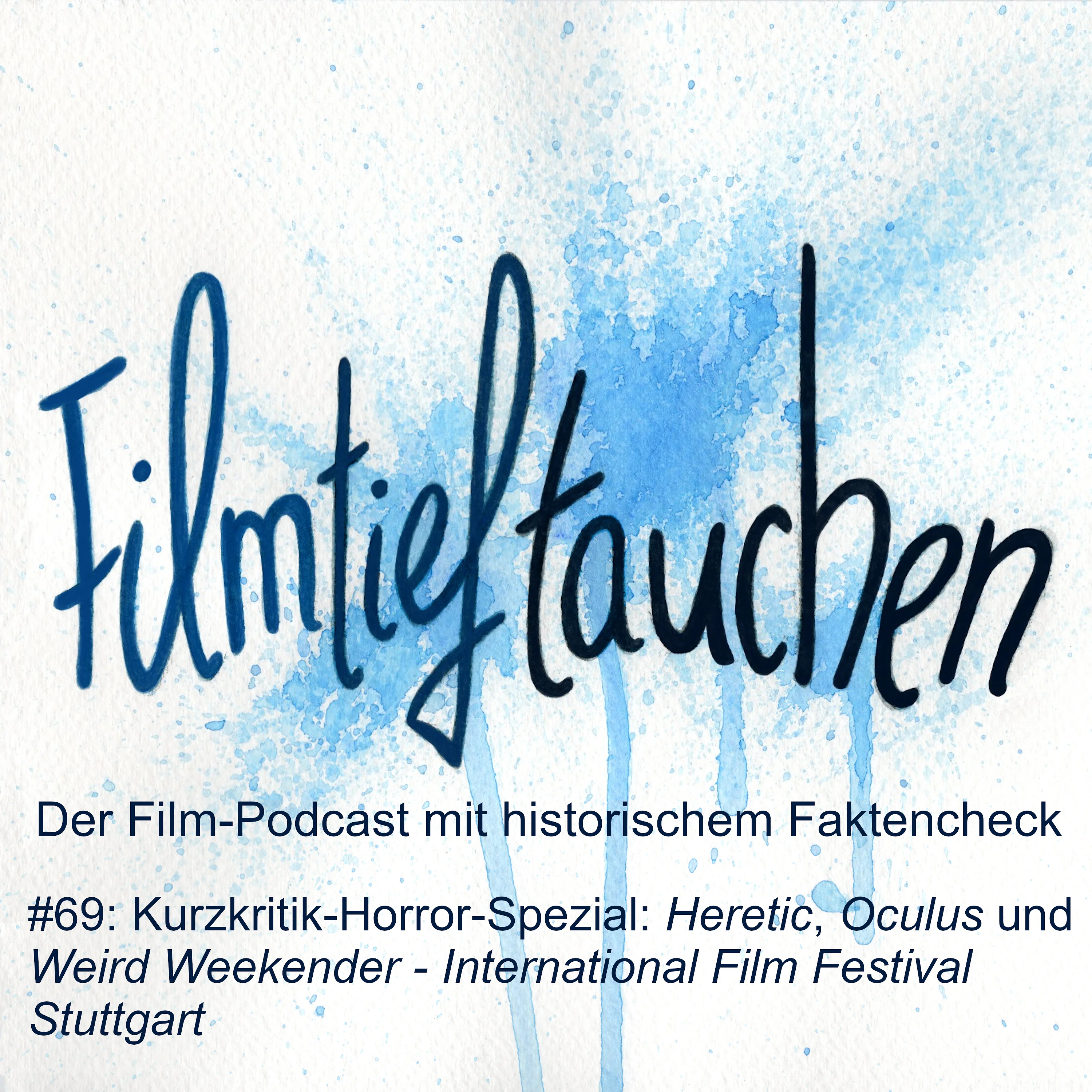 #69: Kurzkritik-Horror-Spezial: „Heretic“, „Oculus“ und „Weird Weekender - International Film Festival Stuttgart“