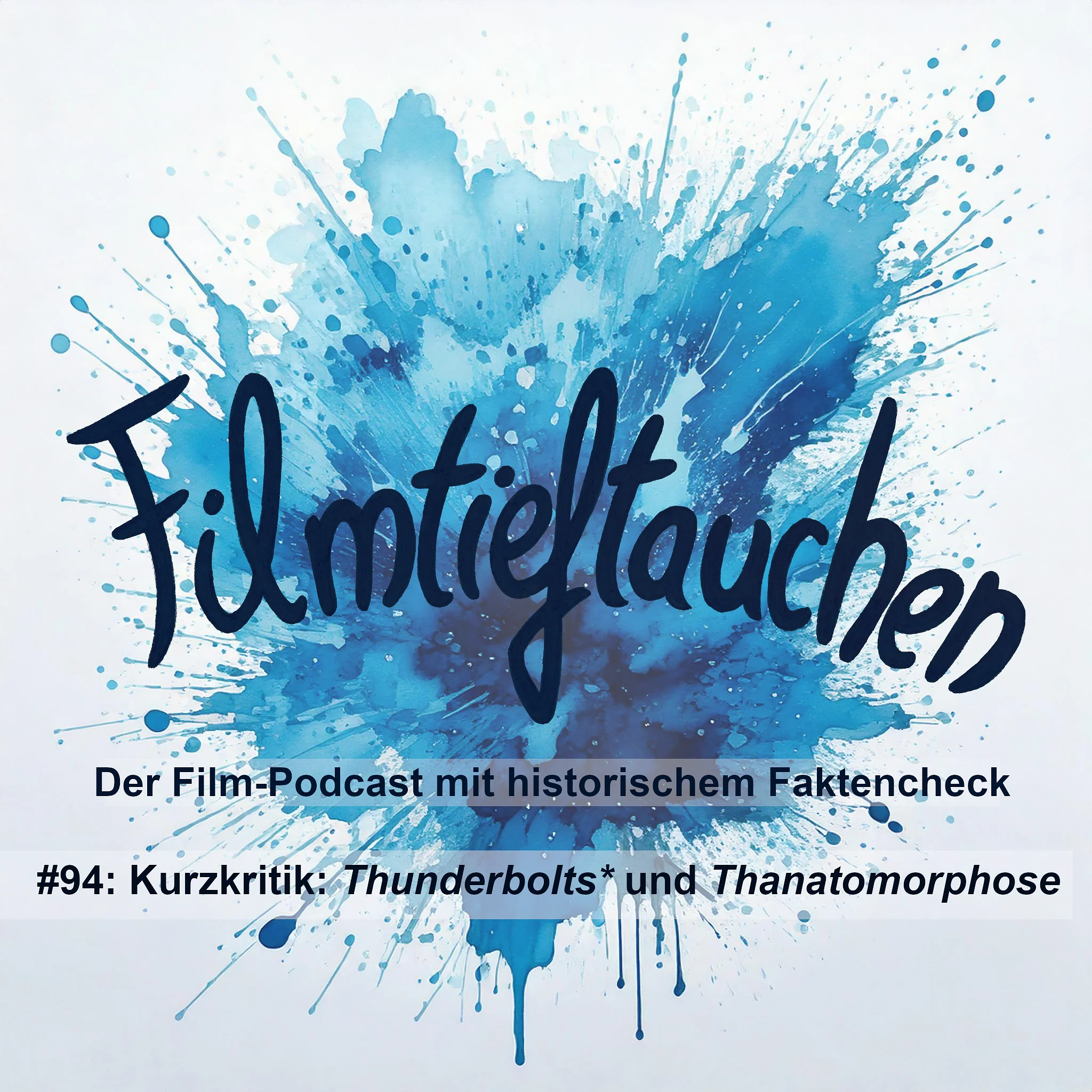 #94: Kurzkritik: „Thunderbolts*“ und „Thanatomorphose“