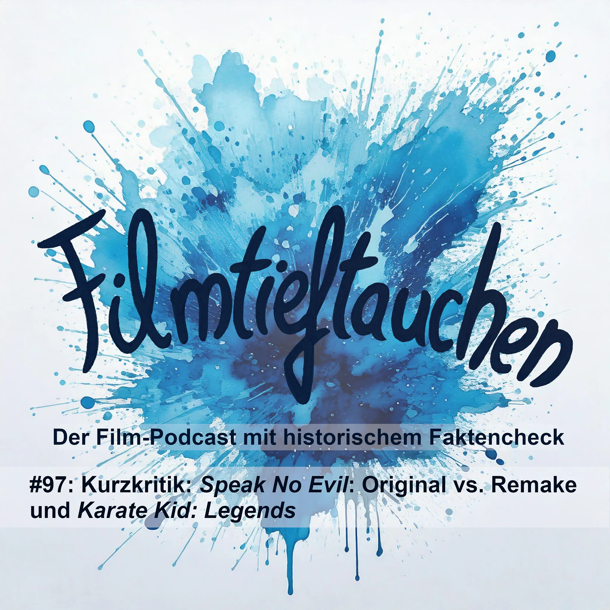#97: Kurzkritik: „Speak No Evil“: Original vs. Remake und „Karate Kid: Legends“
