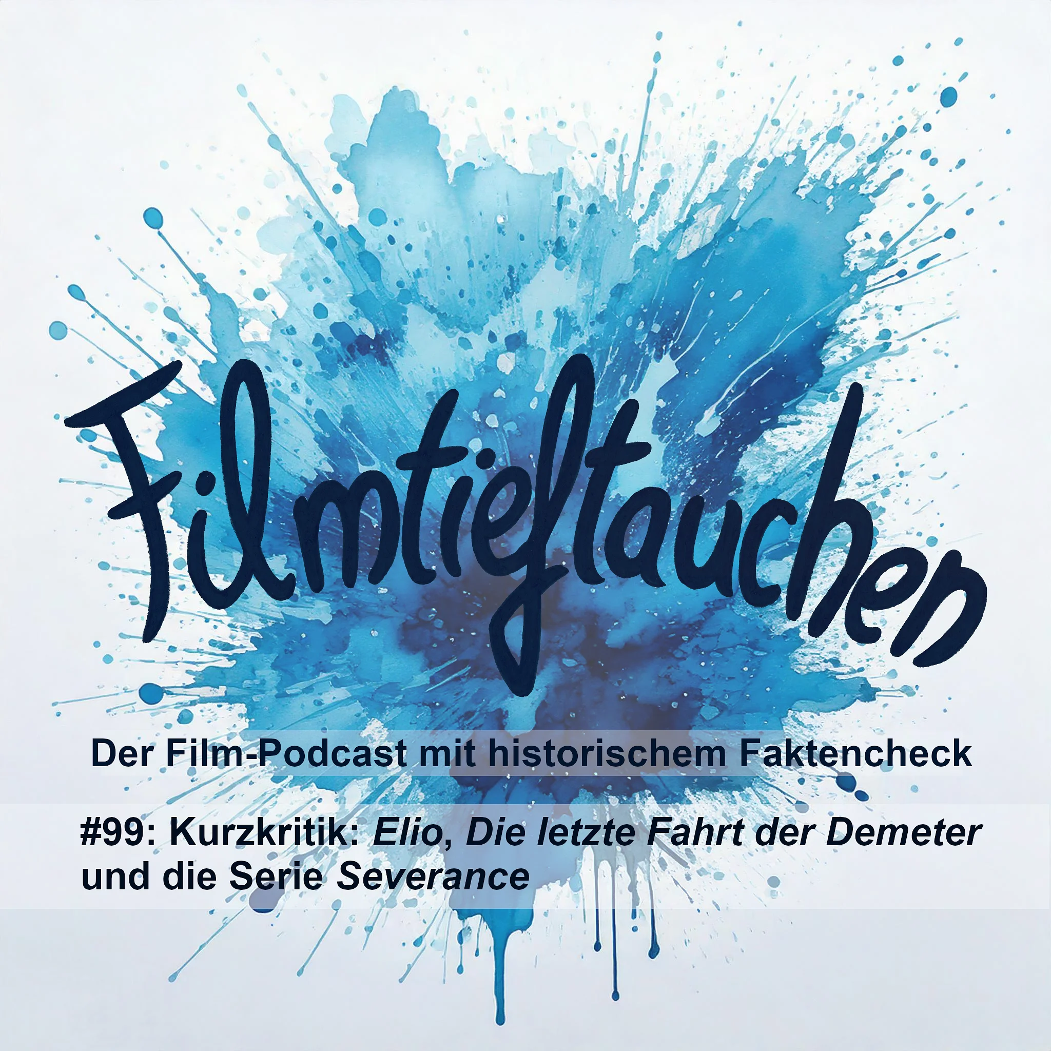 #99: Kurzkritik: „Elio“, „Die letzte Fahrt der Demeter“ und die Serie „Severance“